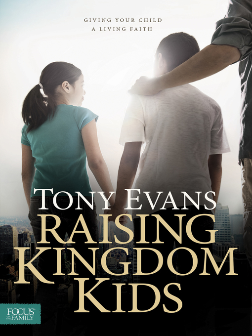Title details for Raising Kingdom Kids by Tony Evans - Available